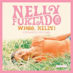 Nelly Furtado – Whoa, Nelly! (Expanded Edition) [iTunes Plus AAC M4A]
