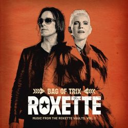 Roxette – Bag Of Trix, Vol. 1 (Music From The Roxette Vaults) [iTunes Plus AAC M4A]