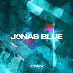 Jonas Blue – Cyan – EP [iTunes Plus AAC M4A]
