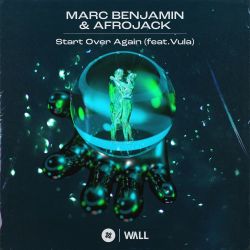 Marc Benjamin & Afrojack – Start Over Again (feat. Vula) – Single [iTunes Plus AAC M4A]
