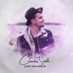 Charlie South – Love Her Again – Single [iTunes Plus AAC M4A]