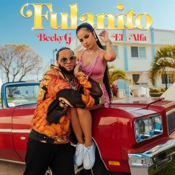 Becky G. & El Alfa – Fulanito – Single [iTunes Plus AAC M4A]