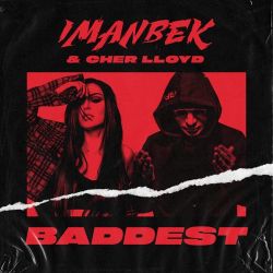 Imanbek & Cher Lloyd – Baddest – Single [iTunes Plus AAC M4A]