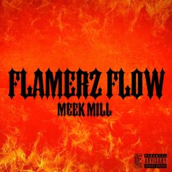 Meek Mill – Flamerz Flow – Single [iTunes Plus AAC M4A]
