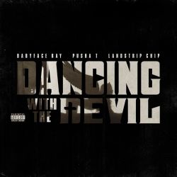 Babyface Ray, Landstrip Chip & Pusha T – Dancing With The Devil – Single [iTunes Plus AAC M4A]