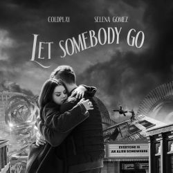 Coldplay & Selena Gomez – Let Somebody Go – Single [iTunes Plus AAC M4A]