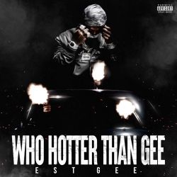 EST Gee – Who Hotter Than Gee – Single [iTunes Plus AAC M4A]
