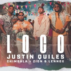 Justin Quiles, Chimbala & Zion & Lennox – Loco – Single [iTunes Plus AAC M4A]