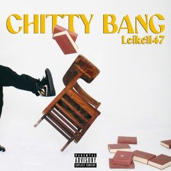 Leikeli47 – Chitty Bang – Single [iTunes Plus AAC M4A]