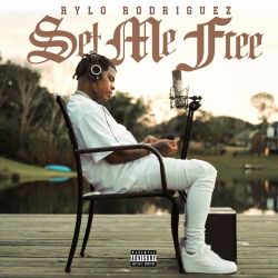 Rylo Rodriguez – Set Me Free – Single [iTunes Plus AAC M4A]