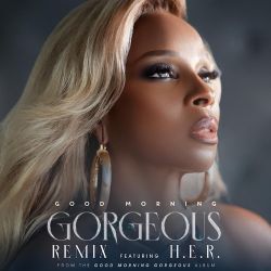 Mary J. Blige – Good Morning Gorgeous (feat. H.E.R.) – Single [iTunes Plus AAC M4A]