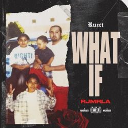 Rucci & RJmrLA – What If? – Single [iTunes Plus AAC M4A]