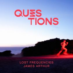 Lost Frequencies & James Arthur – Questions – Single [iTunes Plus AAC M4A]