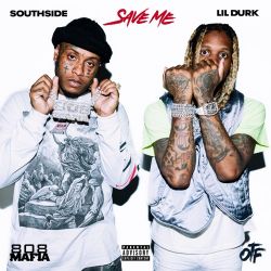 Southside & Lil Durk – Save Me – Single [iTunes Plus AAC M4A]