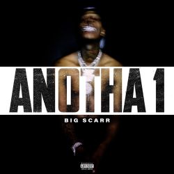 Big Scarr – Anotha 1 – Single [iTunes Plus AAC M4A]