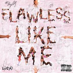 LUCKI – FLAWLESS LIKE ME [iTunes Plus AAC M4A]