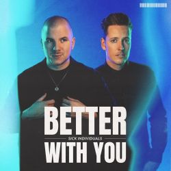 Sick Individuals – Better with You – Single [iTunes Plus AAC M4A]