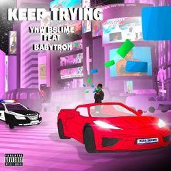 YNW BSlime – Keep Trying (feat. BabyTron) – Single [iTunes Plus AAC M4A]