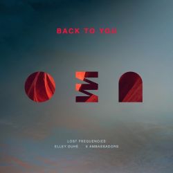 Lost Frequencies, Elley Duhé & X Ambassadors – Back To You – Single [iTunes Plus AAC M4A]