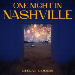 Cheat Codes – One Night in Nashville [iTunes Plus AAC M4A]