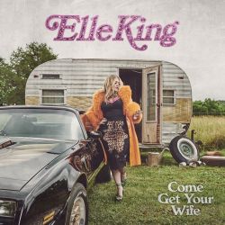 Elle King – Come Get Your Wife [iTunes Plus AAC M4A]