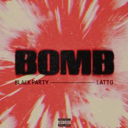 bLAck pARty – BOMB (feat. Latto) – Single [iTunes Plus AAC M4A]
