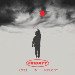 Fridayy – Lost In Melody (Deluxe) [iTunes Plus AAC M4A]