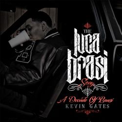 Kevin Gates – THE LUCA BRASI STORY (A DECADE OF BRASI) [iTunes Plus AAC M4A]