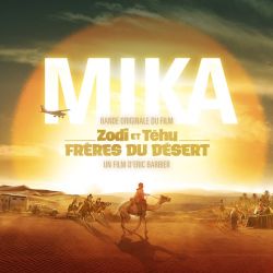 MIKA – Bande originale du film Zodi et Téhu, frères du désert [iTunes Plus AAC M4A]