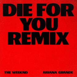 The Weeknd – Die For You – EP [iTunes Plus AAC M4A]