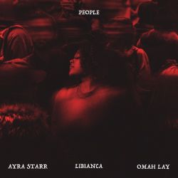 Libianca – People (feat. Ayra Starr & Omah Lay) – Single [iTunes Plus AAC M4A]