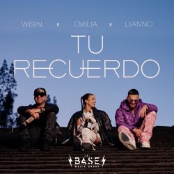 Wisin, Emilia & Lyanno – Tu Recuerdo – Single [iTunes Plus AAC M4A]