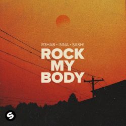 R3HAB, Inna & Sash! – Rock My Body – Single [iTunes Plus AAC M4A]