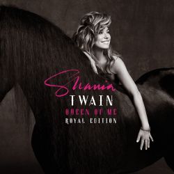 Shania Twain – Queen Of Me (Royal Edition) [iTunes Plus AAC M4A]