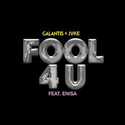 Galantis & JVKE – Fool 4 U (feat. Enisa) – Single [iTunes Plus AAC M4A]
