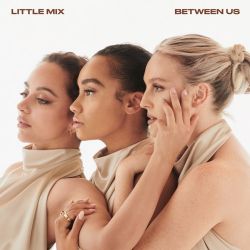 Little Mix – Between Us (New Edition) [iTunes Plus AAC M4A]