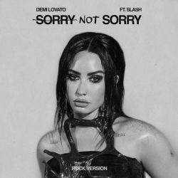 Demi Lovato – Sorry Not Sorry (feat. Slash) [Rock Version] – Single [iTunes Plus AAC M4A]
