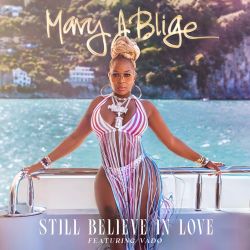 Mary J. Blige – Still Believe In Love (feat. Vado) – Single [iTunes Plus AAC M4A]