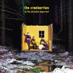 The Cranberries – To The Faithful Departed (Deluxe Edition) [iTunes Plus AAC M4A]