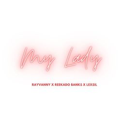 Rayvanny, Reekado Banks & Lexsil – My Lady – Single [iTunes Plus AAC M4A]
