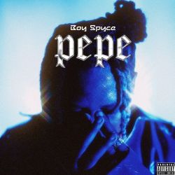 Boy Spyce – Pepe – Single [iTunes Plus AAC M4A]