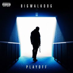BigWalkDog – Playoff [iTunes Plus AAC M4A]