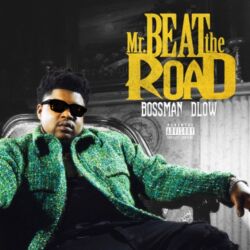 Bossman Dlow – Mr Beat The Road [iTunes Plus AAC M4A]