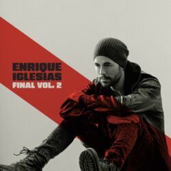 Enrique Iglesias – FINAL (Vol.2) [iTunes Plus AAC M4A]