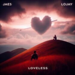 JAE5 & Lojay – Loveless – EP [iTunes Plus AAC M4A]
