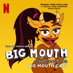 Megan Thee Stallion & Big Mouth Cast – Pussy Don’t Lie (From the Netflix Series “Big Mouth”) – Single [iTunes Plus AAC M4A]