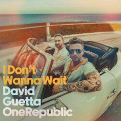 David Guetta & OneRepublic – I Don’t Wanna Wait – Single [iTunes Plus AAC M4A]
