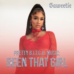 Saweetie – Pretty B.I.T.C.H. Music: Been That Girl – EP [iTunes Rip AAC M4A]
