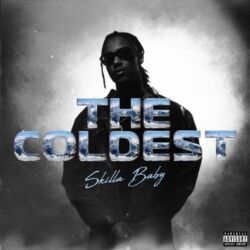 Skilla Baby – The Coldest [iTunes Plus AAC M4A]