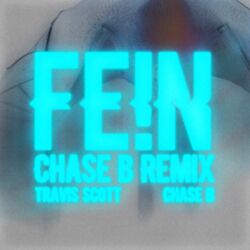 Travis Scott & CHASE B – FE!N (CHASE B REMIX) – Single [iTunes Plus AAC M4A]